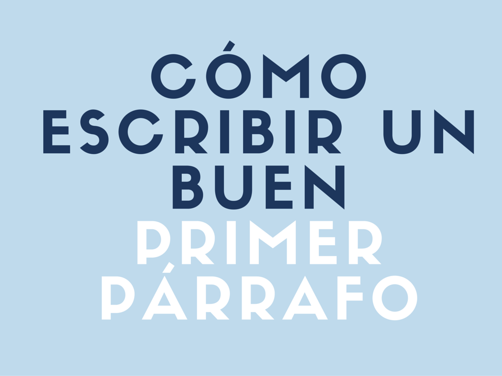 Como-escribir-un-buen-primer-párrafo