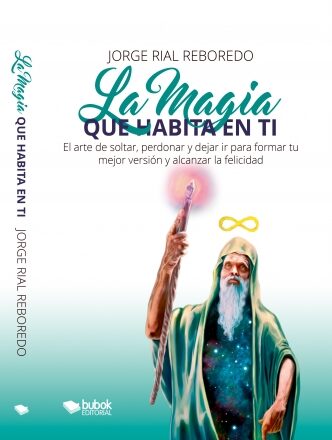 Portada del libro 'La magia que habita en ti', de Jorge Rial Reboredo. Bubok.