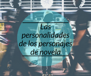 Las personalidades de personajes de novela