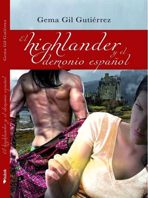 'El highlander y el demonio español' es una novela romántica de Gema Gil.