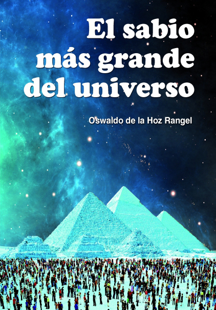 El sabio más grande del universo, de Oswaldo de la Hoz