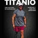 hombre-de-titanio-una-historia-de-superacion